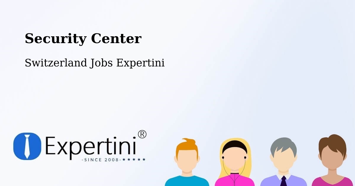 Security Center - Switzerland Jobs Expertini